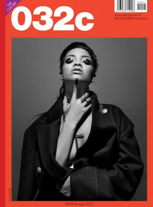 032C Magazine #25 Winter 2013 RIHANNA Kristen McMenamy HILARY RHODA Kati Nescher