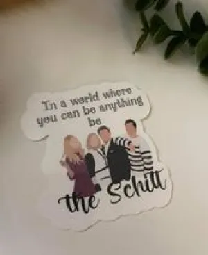 Be The Schitt
