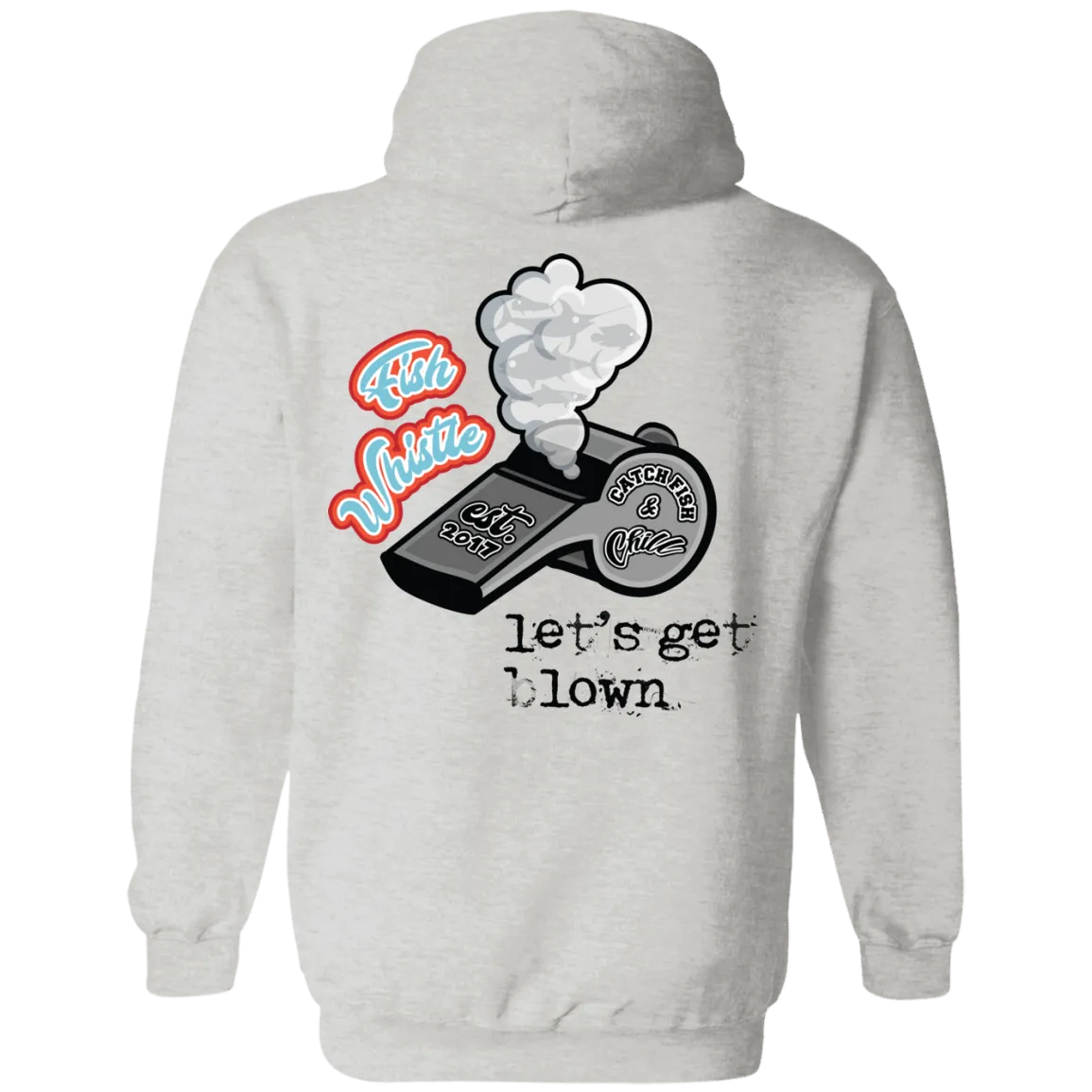 CATCH FISH & CHILL FISH WHISTLE HOODIE