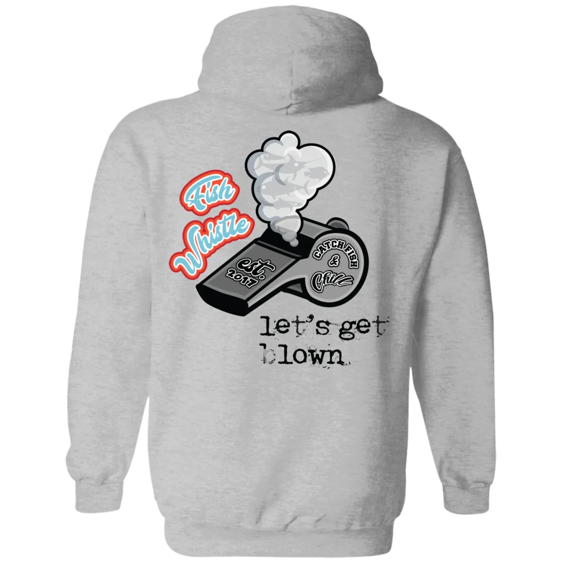 CATCH FISH & CHILL FISH WHISTLE HOODIE