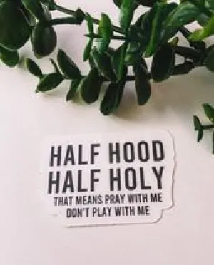 Half Hood Half Holy