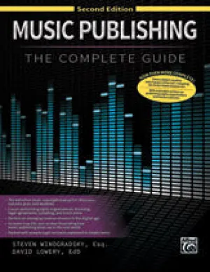 Music Publishing: The Complete Guide (Second Edition)