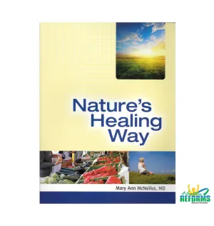 Nature's Healing Way - Mary Ann Mc-Neilus, MD