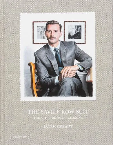 The Savile Row Suit: The Art of Bespoke Tailoring