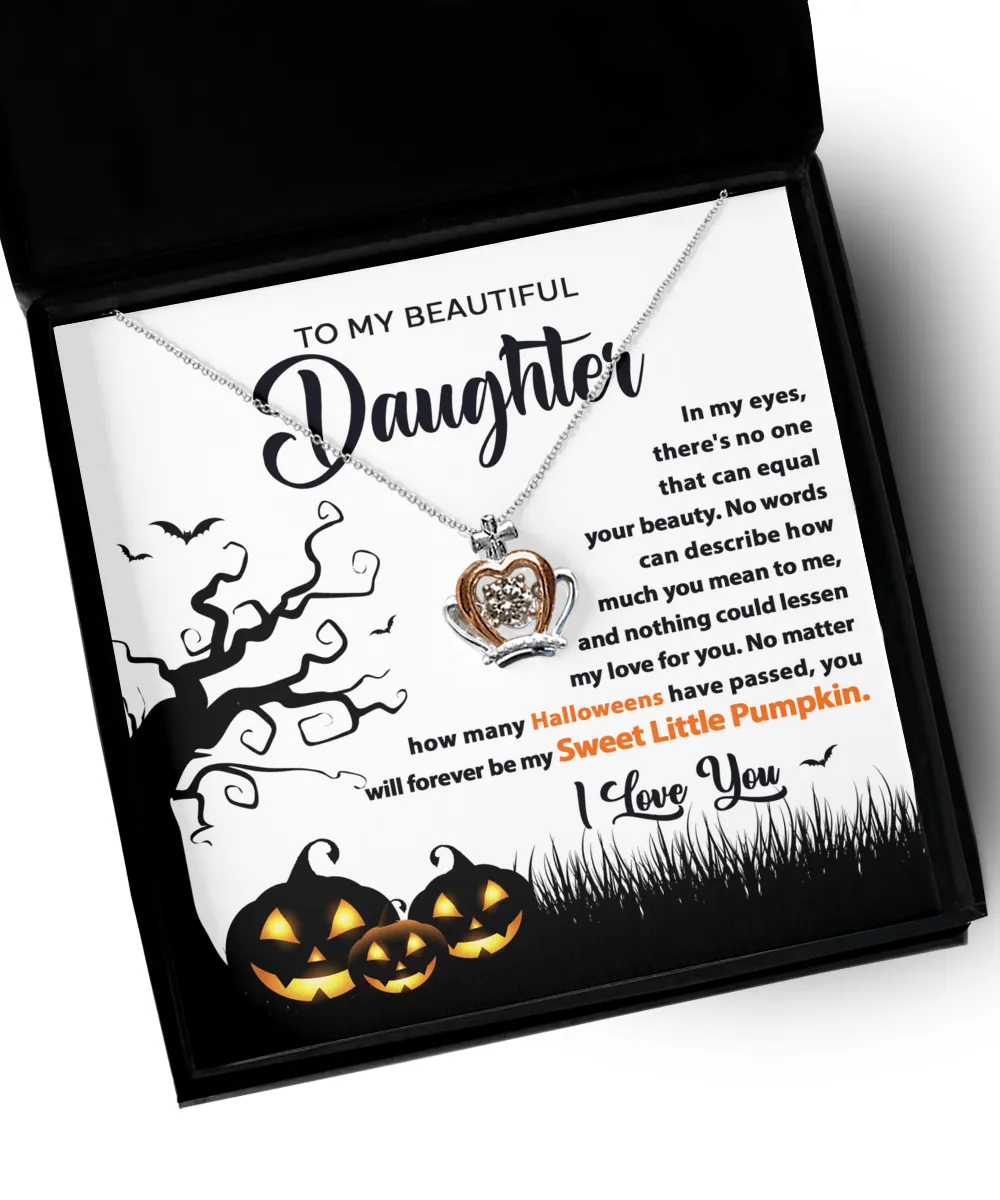To My Beautiful Daughter My Sweet Little Pumpkin | Crown Pendant Necklace