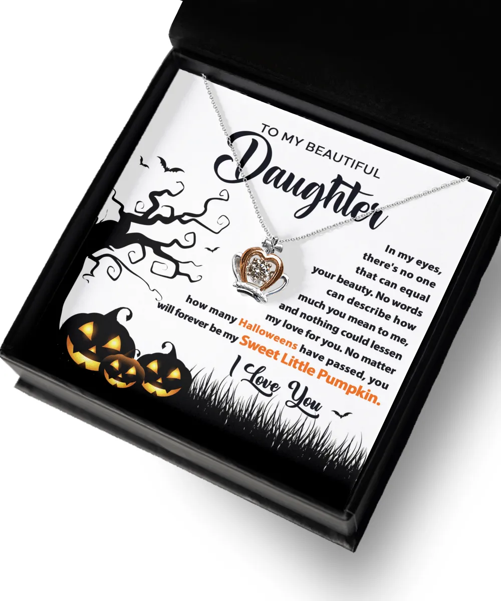 To My Beautiful Daughter My Sweet Little Pumpkin | Crown Pendant Necklace