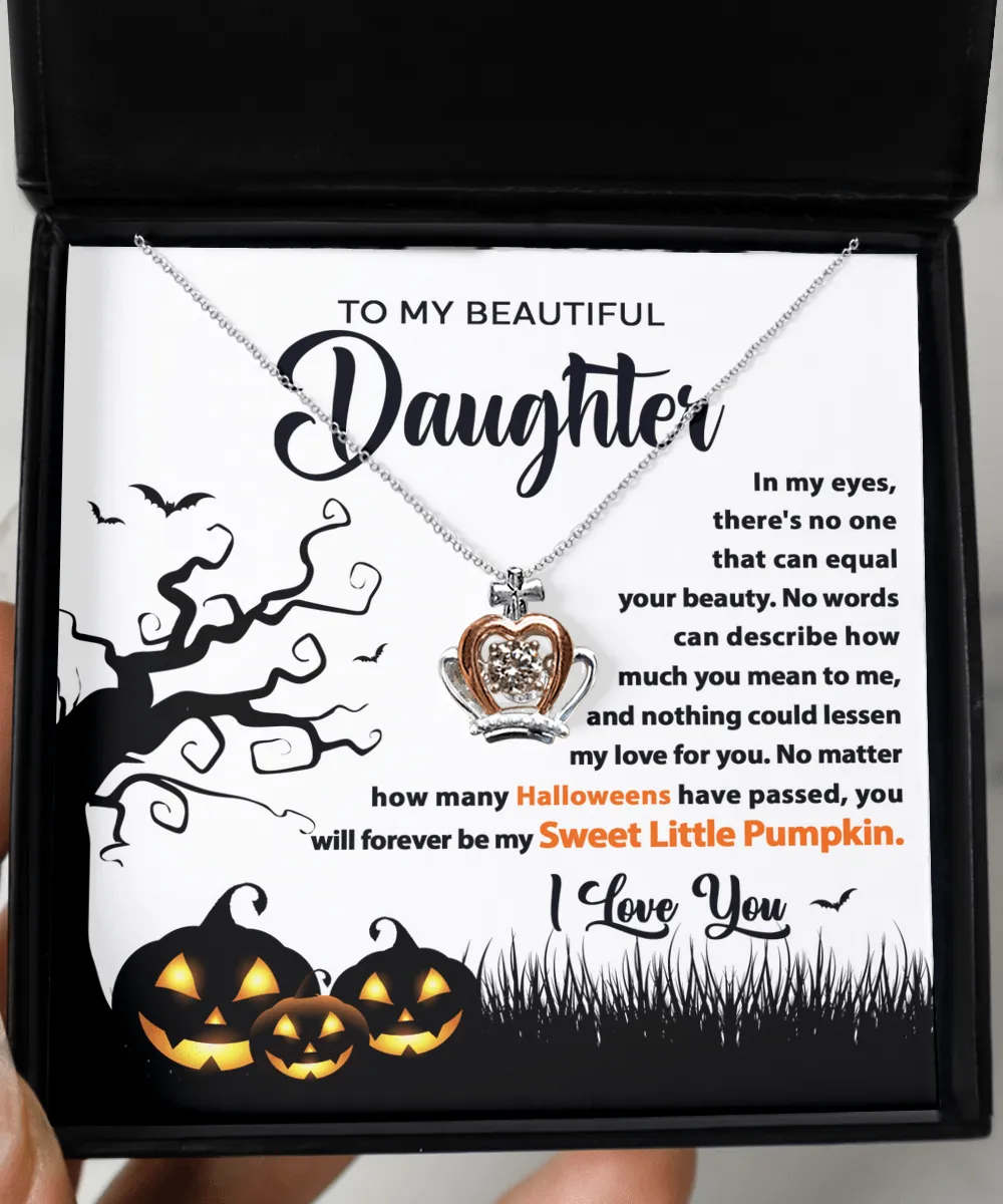 To My Beautiful Daughter My Sweet Little Pumpkin | Crown Pendant Necklace