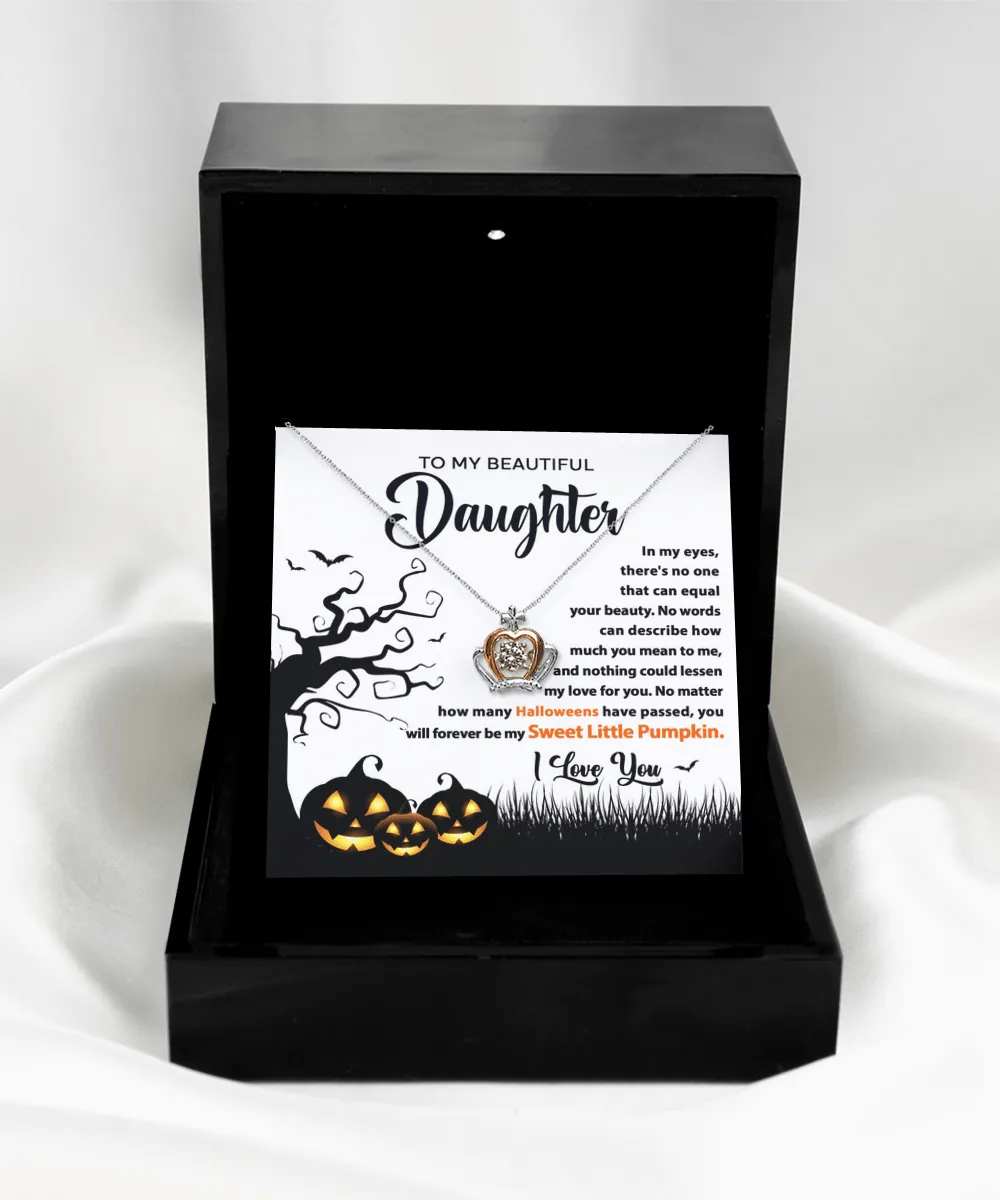 To My Beautiful Daughter My Sweet Little Pumpkin | Crown Pendant Necklace
