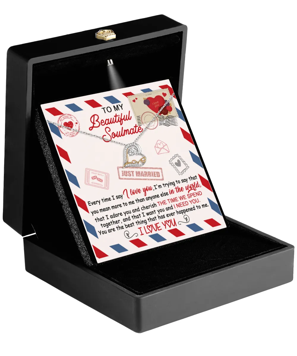 To My Beautiful Soulmate I Need You | Love Dancing Necklace