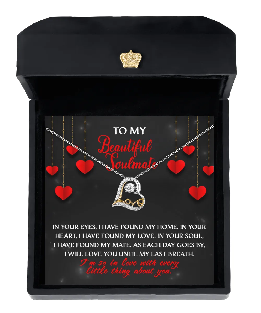 To My Beautiful Soulmate Love Every Little Thing About You | Love Dancing Necklace