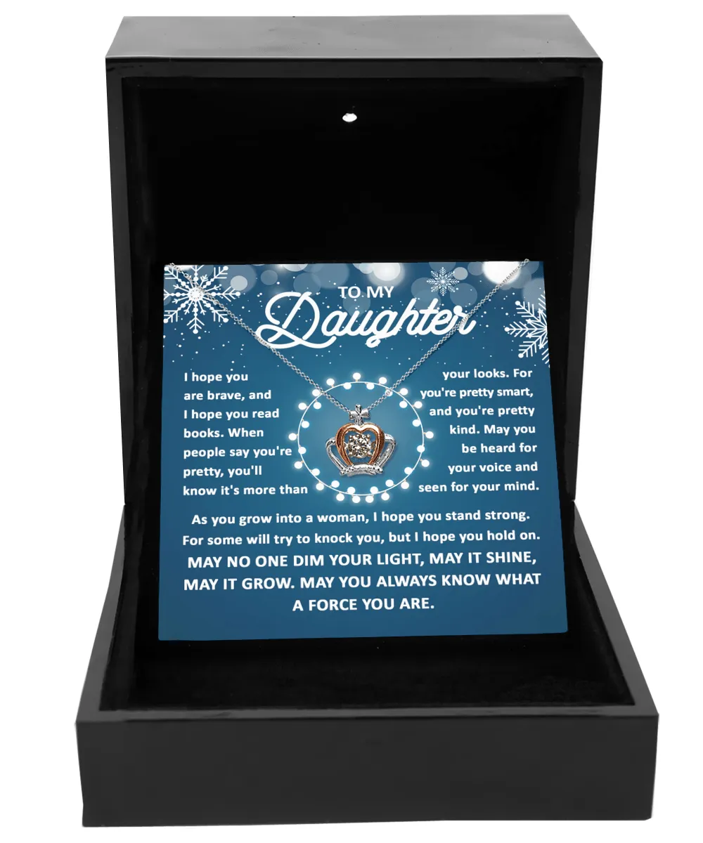 To My Daughter May No One Dim Your Light | Crown Pendant Necklace