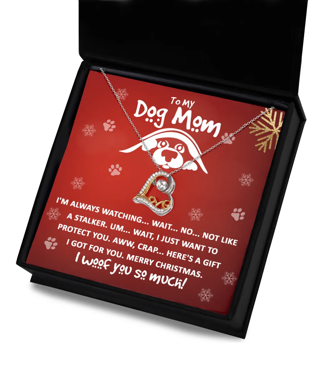 To My Dog Mom I Woof You So Much | Love Dancing Necklace