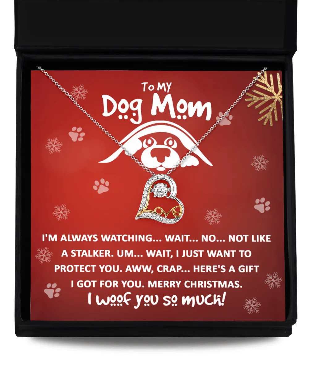 To My Dog Mom I Woof You So Much | Love Dancing Necklace