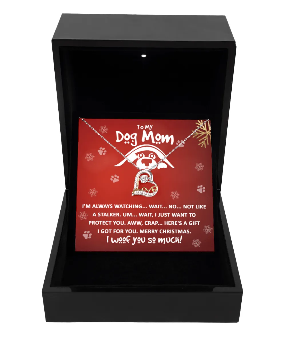 To My Dog Mom I Woof You So Much | Love Dancing Necklace