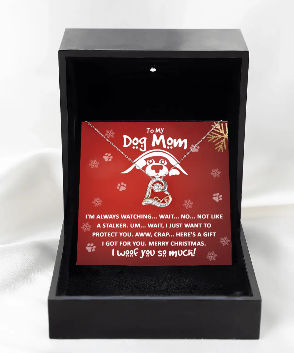 To My Dog Mom I Woof You So Much | Love Dancing Necklace