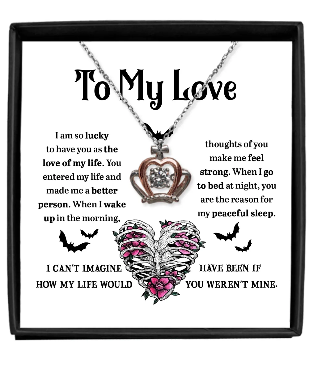 To My Love I Am So Lucky Halloween Crown Pendant Necklace
