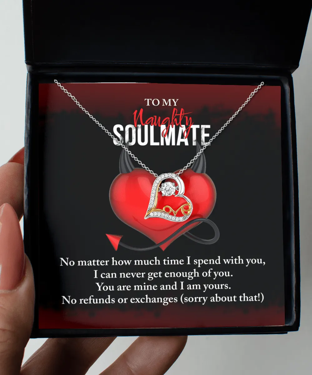 To My Naughty Soulmate You Are Mine | Love Dancing Necklace