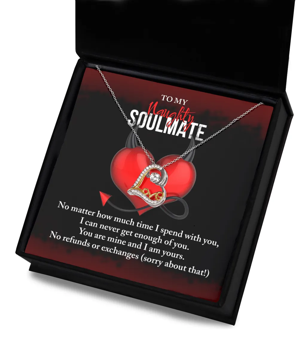 To My Naughty Soulmate You Are Mine | Love Dancing Necklace