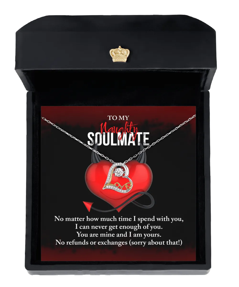 To My Naughty Soulmate You Are Mine | Love Dancing Necklace
