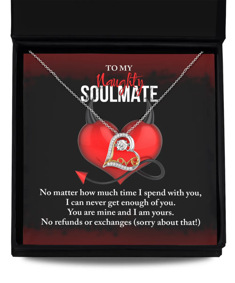 To My Naughty Soulmate You Are Mine | Love Dancing Necklace