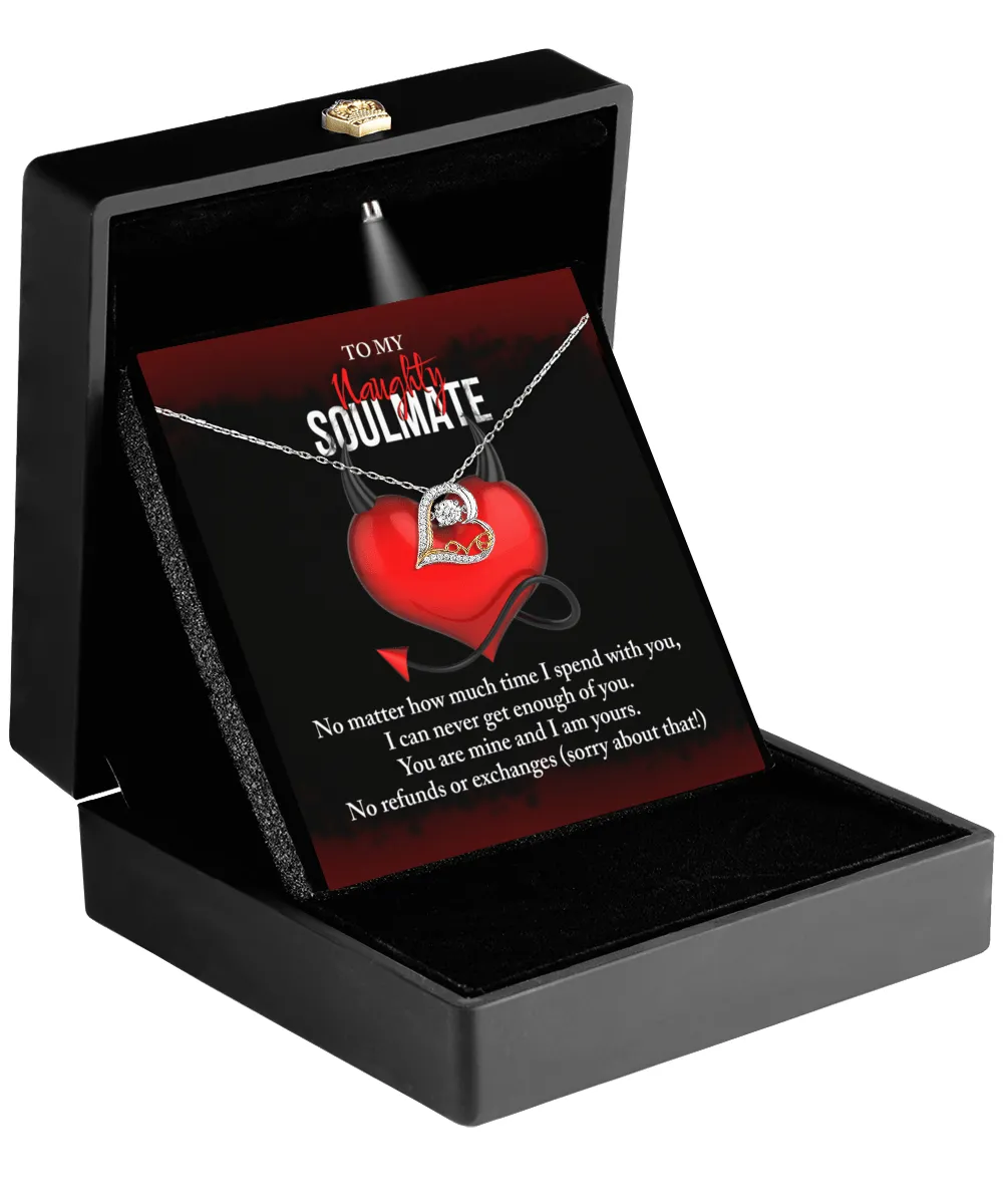To My Naughty Soulmate You Are Mine | Love Dancing Necklace