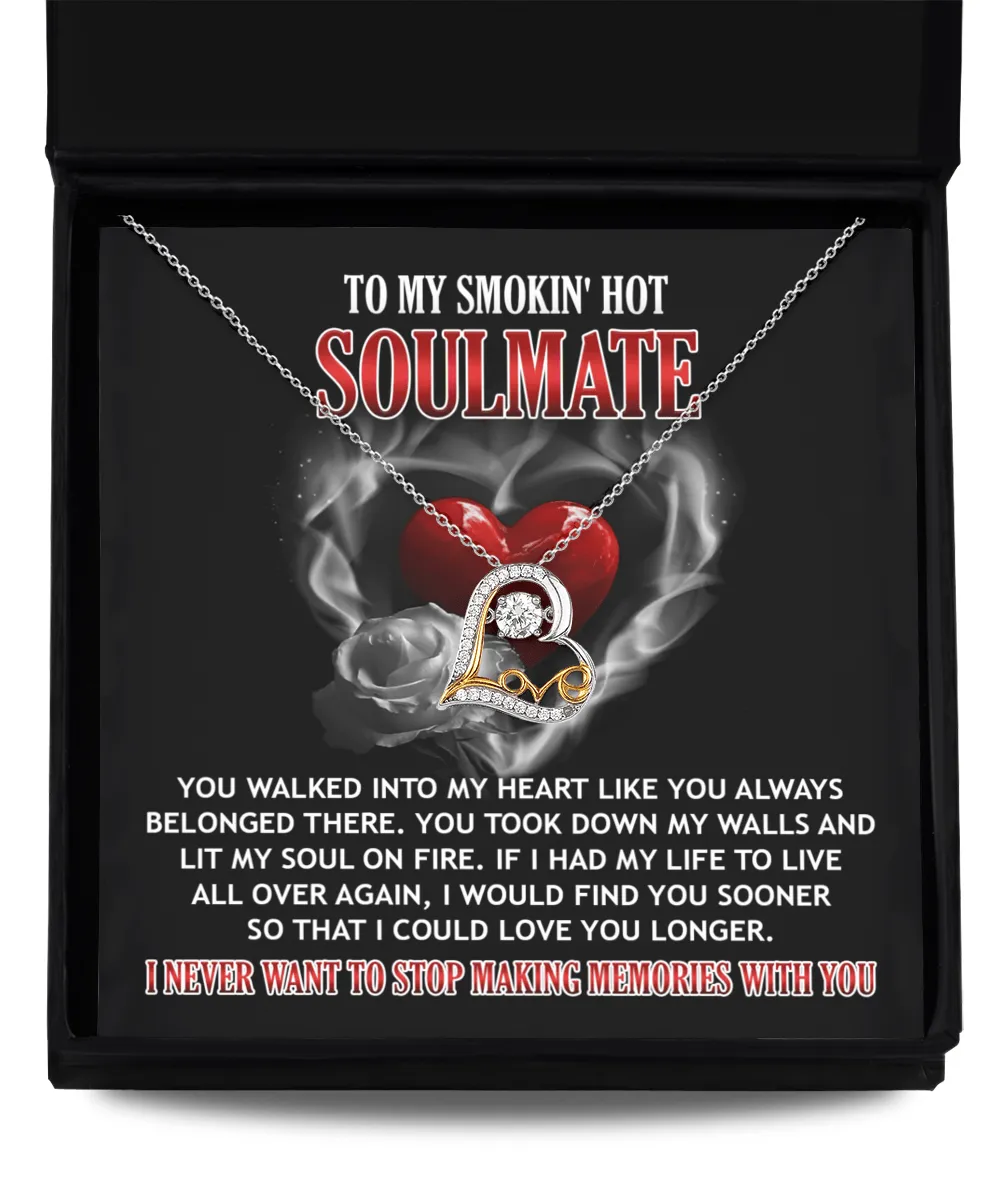 To My Smokin' Hot Soulmate Lit My Soul On Fire | Love Dancing Necklace