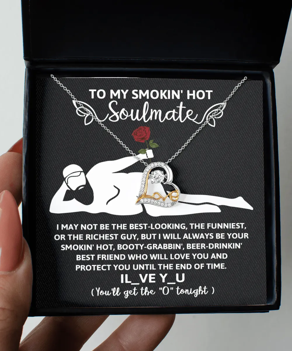 To My Smokin' Hot Soulmate Until The End Of Time | Love Dancing Necklace