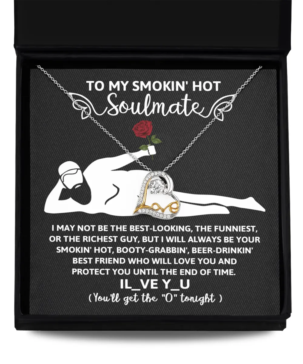 To My Smokin' Hot Soulmate Until The End Of Time | Love Dancing Necklace