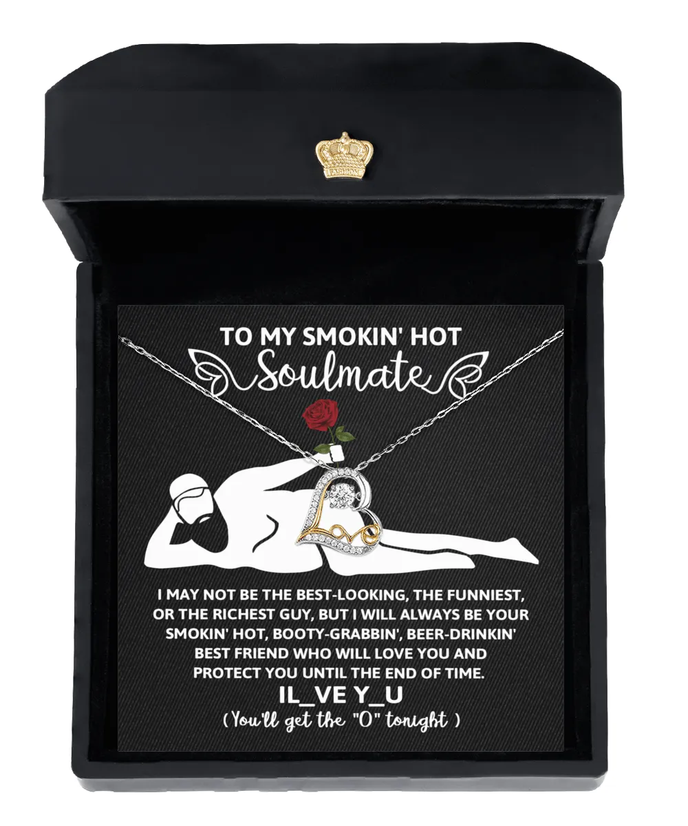 To My Smokin' Hot Soulmate Until The End Of Time | Love Dancing Necklace