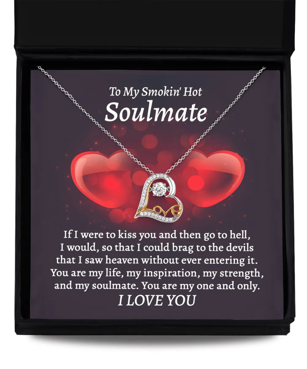 To My Smokin' Hot Soulmate You Are My One And Only | Love Dancing Necklace