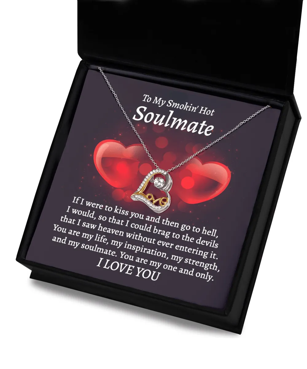 To My Smokin' Hot Soulmate You Are My One And Only | Love Dancing Necklace