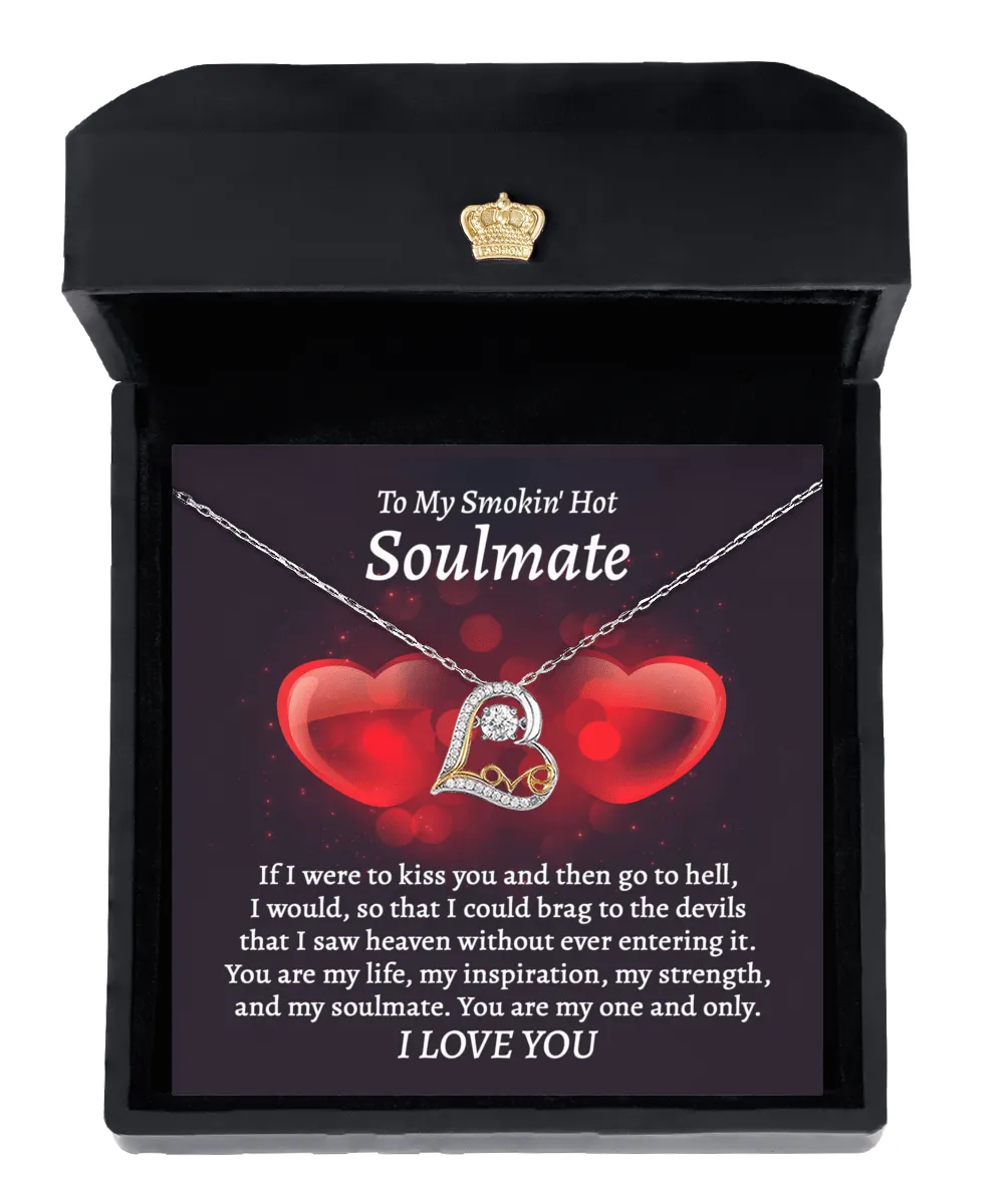 To My Smokin' Hot Soulmate You Are My One And Only | Love Dancing Necklace