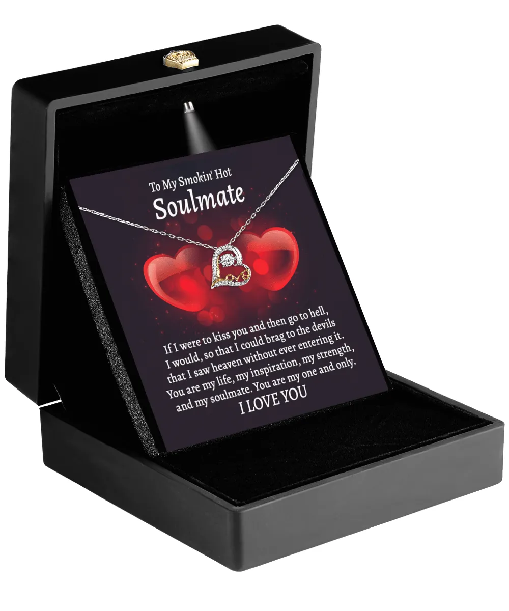 To My Smokin' Hot Soulmate You Are My One And Only | Love Dancing Necklace