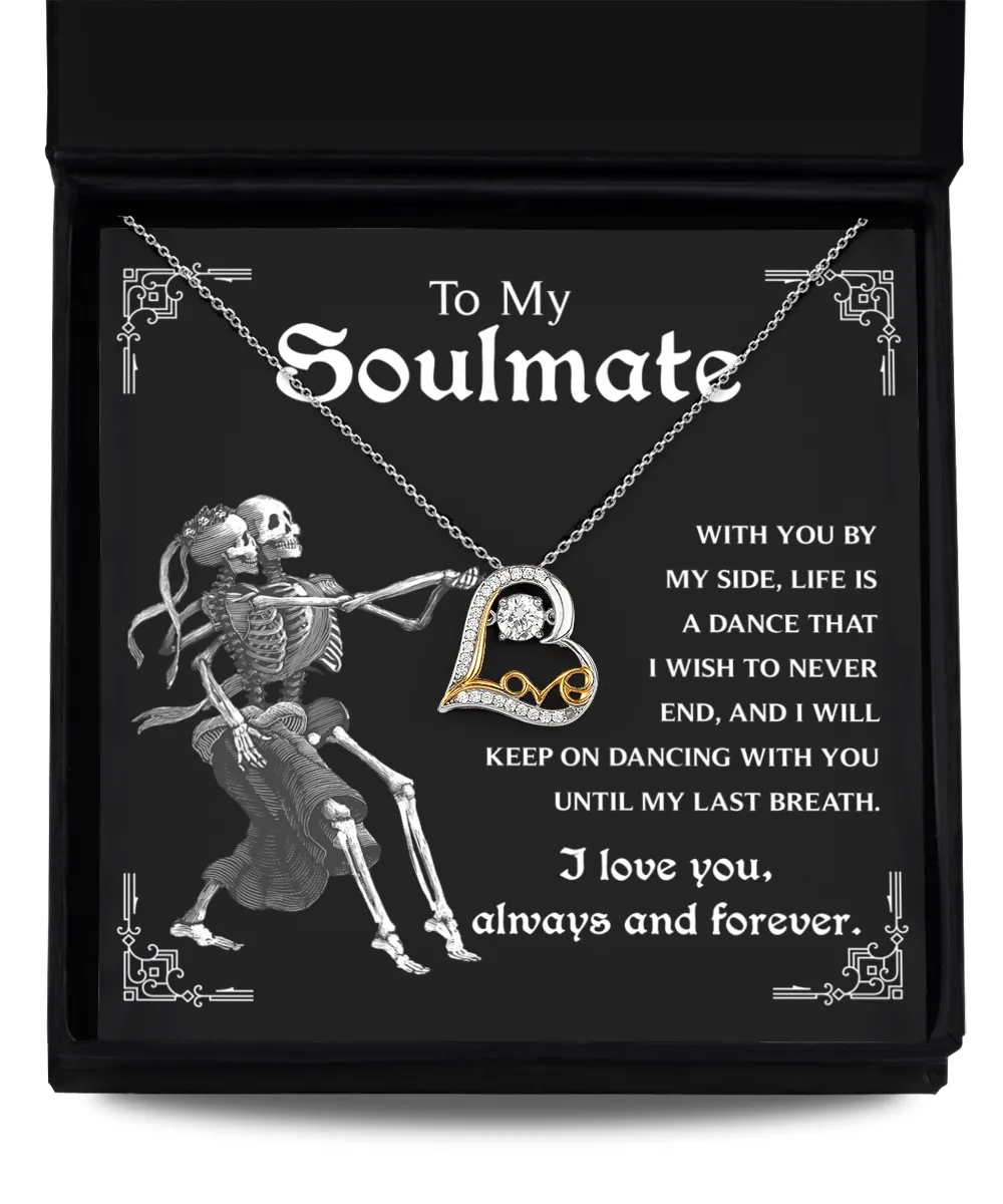 To My Soulmate Keep On Dancing | Heart Love Necklace
