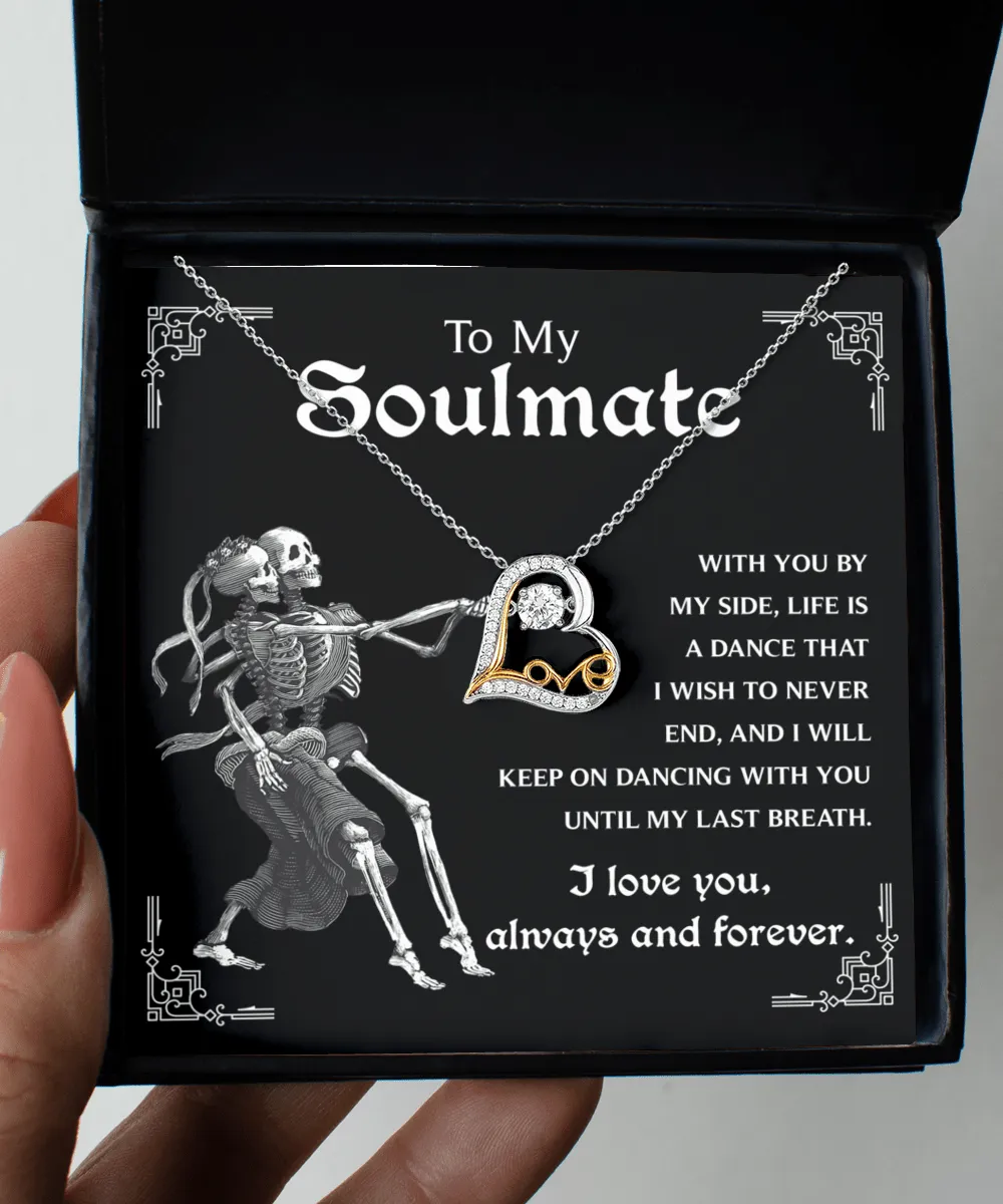 To My Soulmate Keep On Dancing | Heart Love Necklace