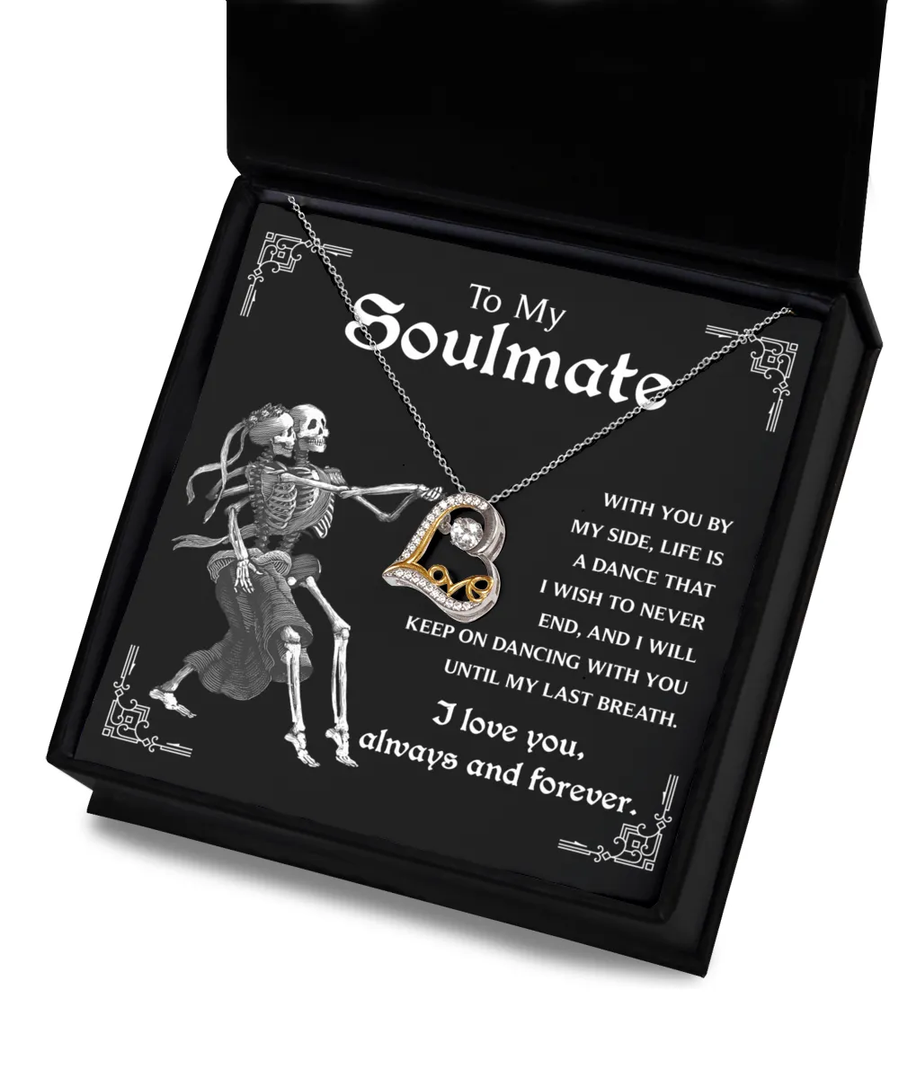 To My Soulmate Keep On Dancing | Heart Love Necklace