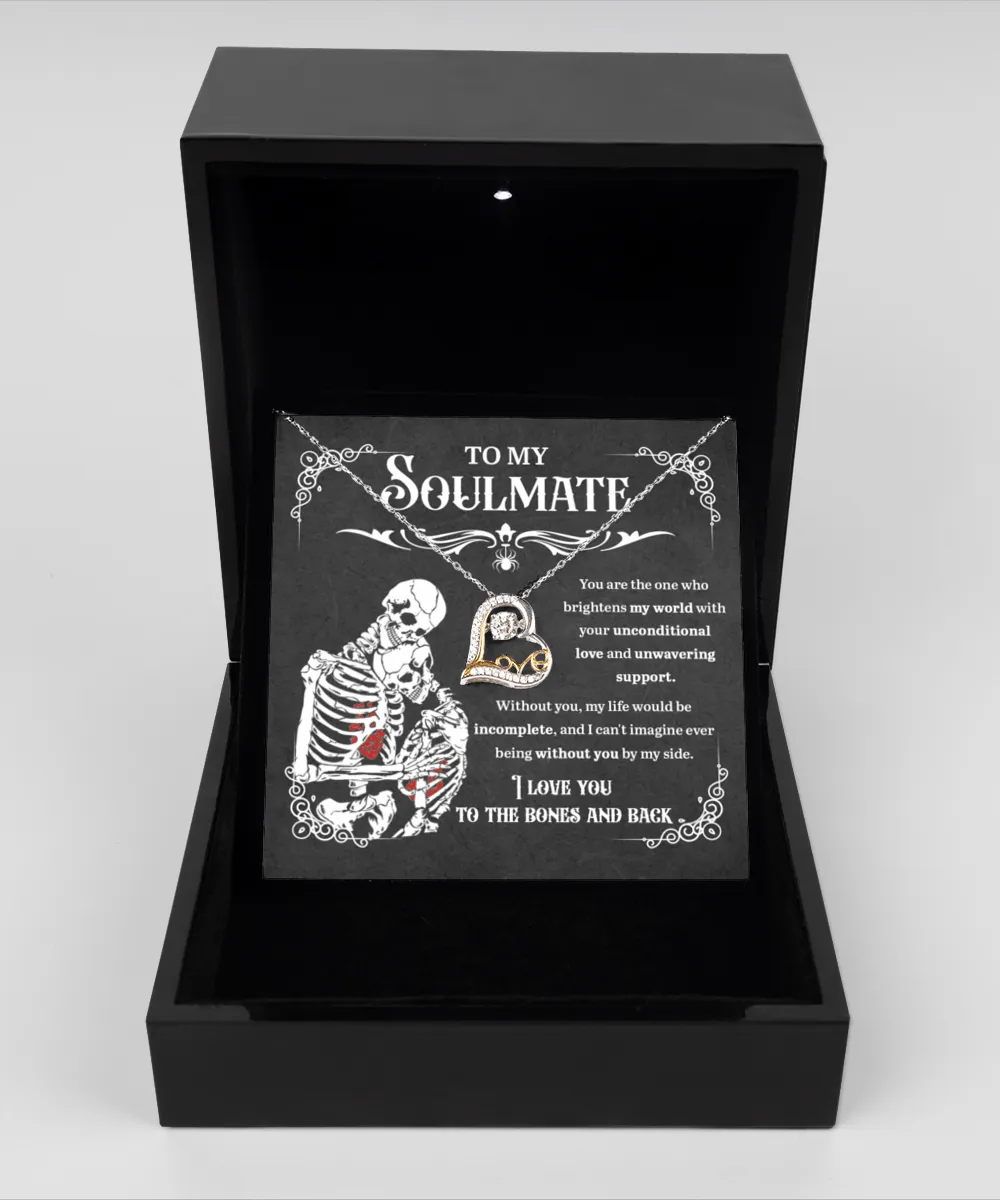 To My Soulmate To The Bones And Back | Heart Love Necklace