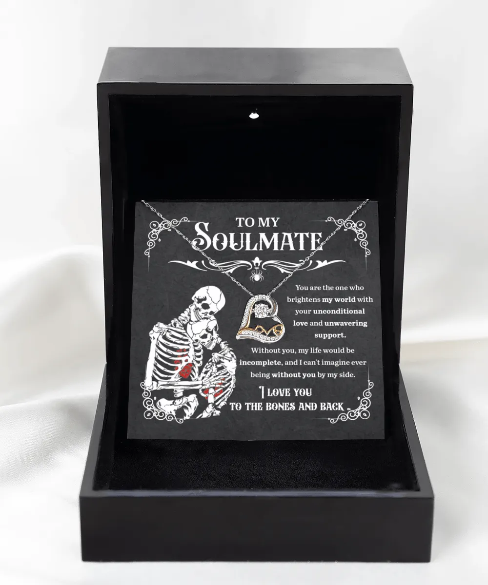 To My Soulmate To The Bones And Back | Heart Love Necklace