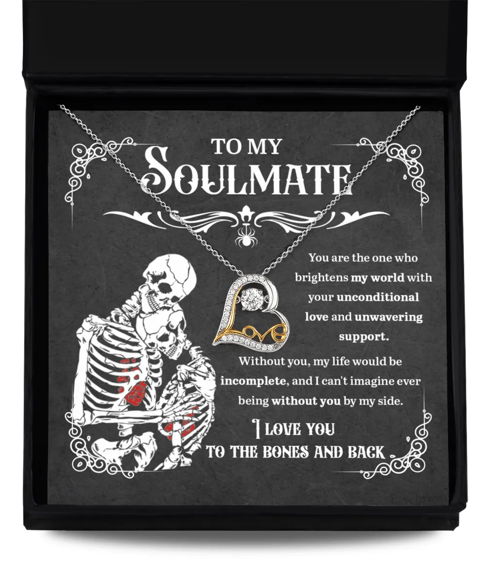 To My Soulmate To The Bones And Back | Heart Love Necklace