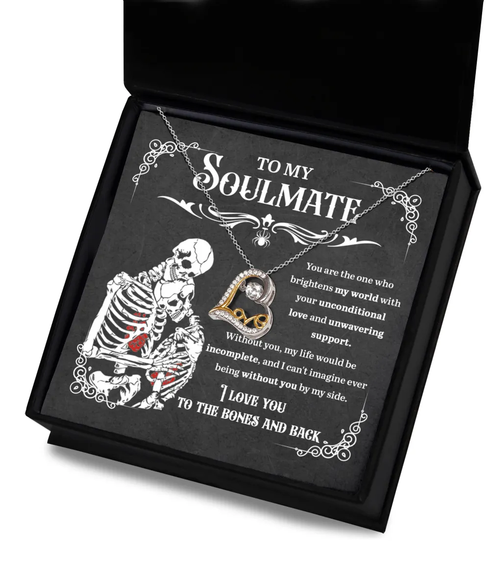 To My Soulmate To The Bones And Back | Heart Love Necklace