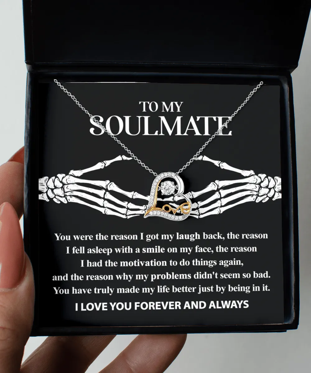 To My Soulmate You Made My Life Better | Heart Love Necklace