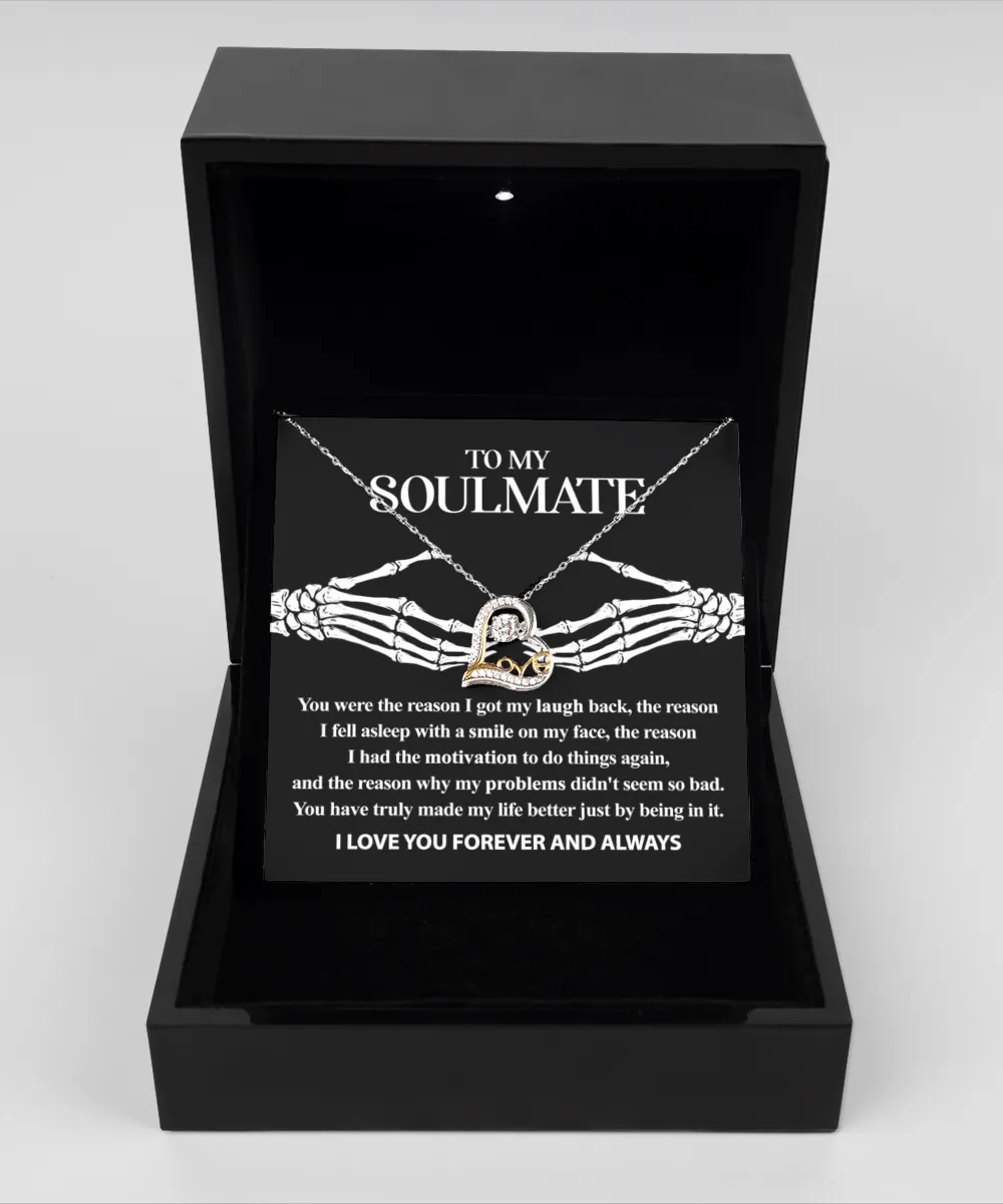 To My Soulmate You Made My Life Better | Heart Love Necklace