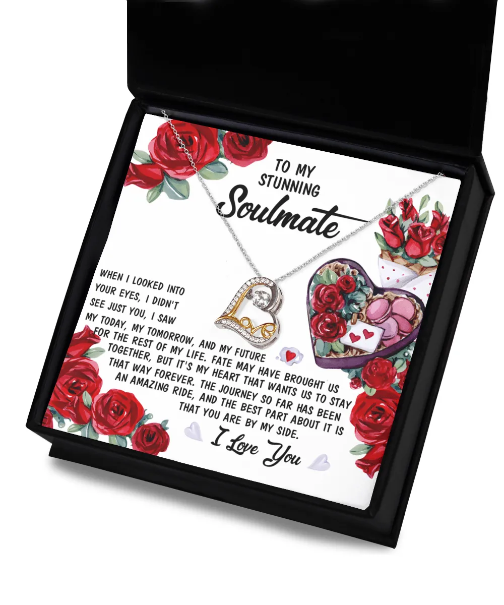 To My Stunning Soulmate When I Looked Into Your Eyes | Love Dancing Necklace