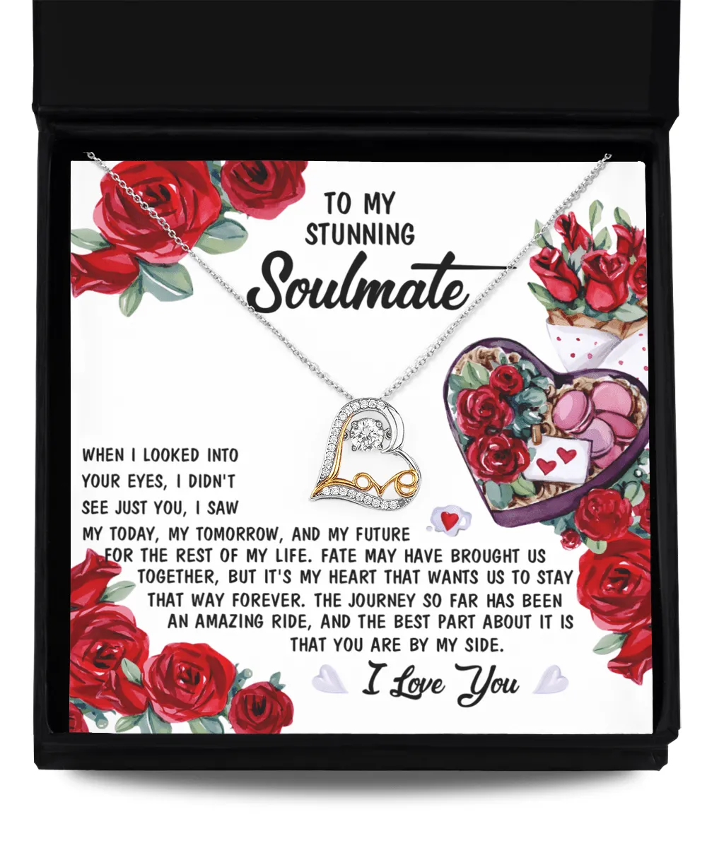 To My Stunning Soulmate When I Looked Into Your Eyes | Love Dancing Necklace