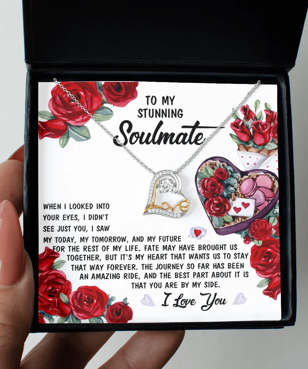 To My Stunning Soulmate When I Looked Into Your Eyes | Love Dancing Necklace