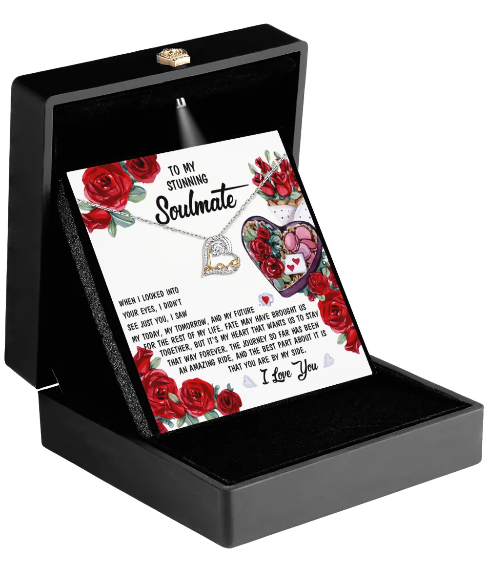 To My Stunning Soulmate When I Looked Into Your Eyes | Love Dancing Necklace
