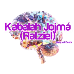 Vibrational Tone of the Kabalah Jojmá (Ratziel)