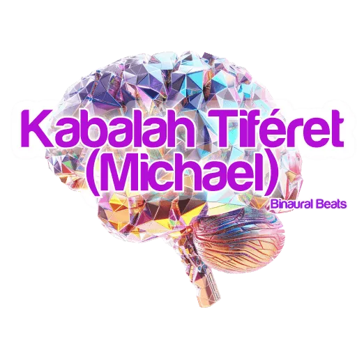 Vibrational Tone of the Kabalah Tiféret (Michael)